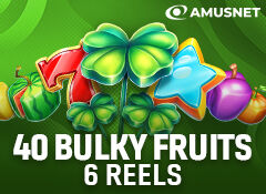 40 Bulky Fruits 6 Reels